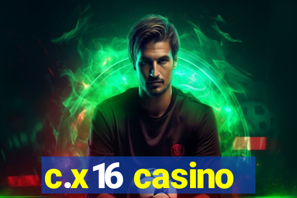 c.x16 casino